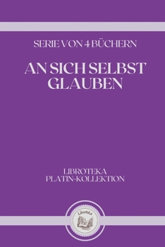 Paperback An Sich Selbst Glauben: serie von 4 b?chern [German] Book
