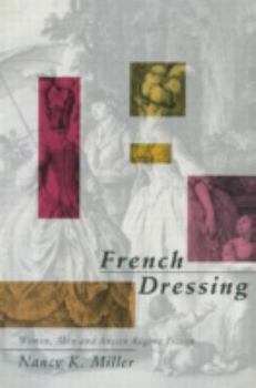 Paperback French Dressing: Women, Men, and Fiction in the Ancien Regime Book