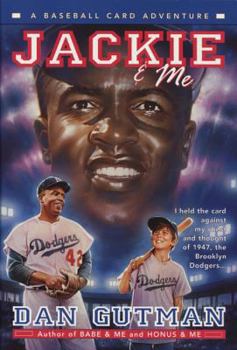 Jackie & Me (A Baseball Card Adventure #2) - Book #2 of the Baseball Card Adventures