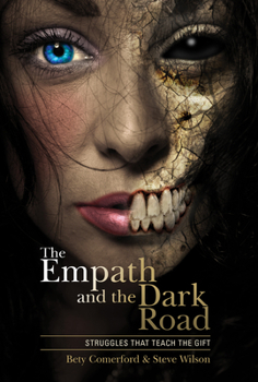 Hardcover The Empath and the Dark Road: Struggles That Teach the Gift Book