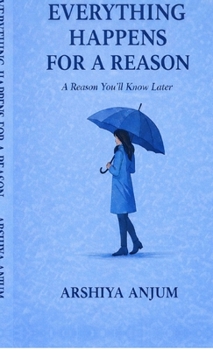 Hardcover Everything Happens for a Reason: A Reason You'll Know Alter Book