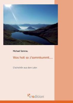 Paperback Wos Hoit So Z'Sommkummt [German] Book