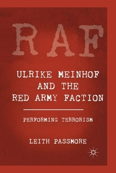 Paperback Ulrike Meinhof and the Red Army Faction: Performing Terrorism Book