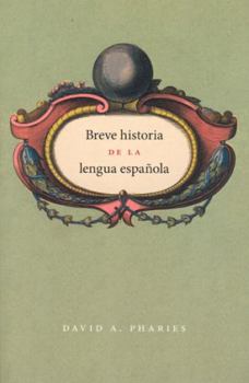 Paperback Breve historia de la lengua española: Spanish edition Book