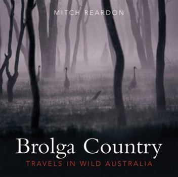 Paperback Brolga Country: Travels in Wild Australia Book