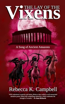 The Lay of The Vixens: A Song of Ancient Amazons