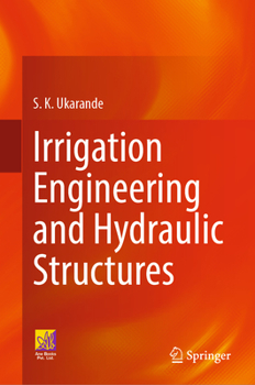 Hardcover Irrigation Engineering and Hydraulic Structures Book