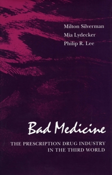 Hardcover Bad Medicine: The Prescription Drug Industry in the Third World Book