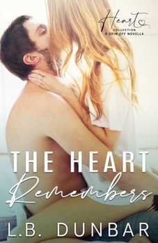 Paperback The Heart Remembers: a friends to lovers romance Book