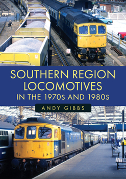 Paperback Southern Region Locomotives in the 1970s and 1980s Book