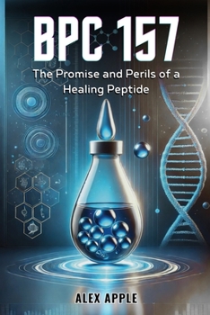 Paperback Bpc-157: The Promise and Perils of a Healing Peptide Book