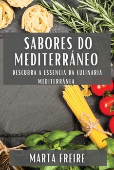 Paperback Sabores do Mediterráneo: Descubra a Essencia da Culinaria Mediterránea [Galician] Book