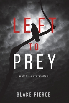 Paperback Left to Prey (An Adele Sharp Mystery-Book Eleven) Book