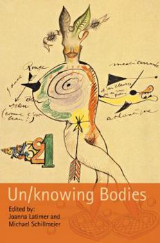 Paperback Un/knowing Bodies (Sociological Review Monographs) Book