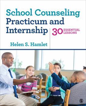 Paperback School Counseling Practicum and Internship: 30 Essential Lessons Book
