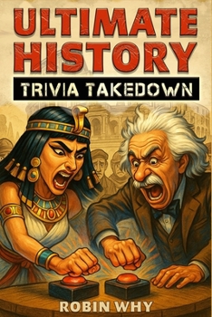 Ultimate History Trivia Takedown: An Epic 625-Question Quiz Battle Across the Ages