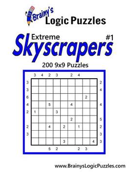 Paperback Brainy's Logic Puzzles Extreme Skyscrapers #1 200 9x9 Puzzles Book