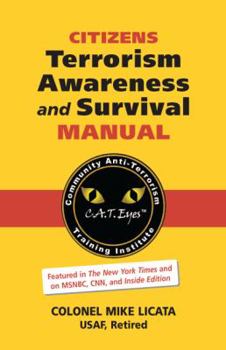 Paperback Citizens Terrorism Awareness and Survival Manual: Protecting America with Pride, Not Prejuidce Book