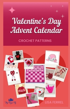 Paperback Valentine's Day Advent Calendar Crochet Patterns Book