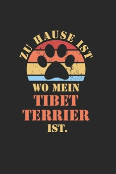 TIBET TERRIER: NOTIZBUCH | Lustiger Hunde Spruch für Frauchen und Herrchen | Eintragen von Notizen, Terminen, Aufgaben & Ideen | DIN A5 Karo | 120 ... für Hundemama & Hundepapa (German Edition)