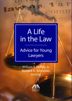 Hardcover A Life in the Law: Advice for Young Lawyers Book