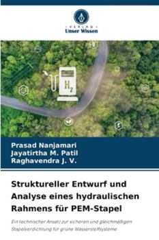 Struktureller Entwurf und Analyse eines hydraulischen Rahmens für PEM-Stapel (German Edition)