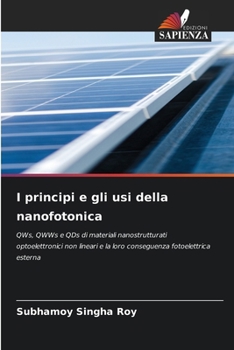 I principi e gli usi della nanofotonica (Italian Edition)