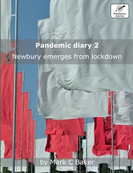 Paperback Pandemic diary 2: Newbury emerges from lockdown Book