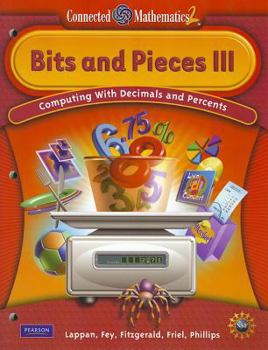 Paperback Connected Mathematics 2: Bits and Pieces III: Computing with Decimals and Percents Book