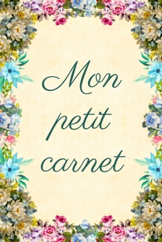 Mon petit carnet: Carnet de Notes - Pages Lignées -15,2 cm x 22,9 cm (French Edition)