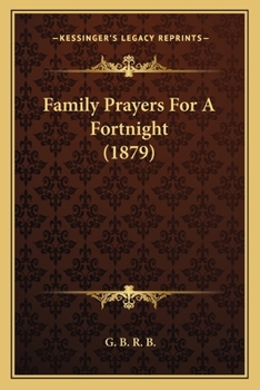 Paperback Family Prayers For A Fortnight (1879) Book