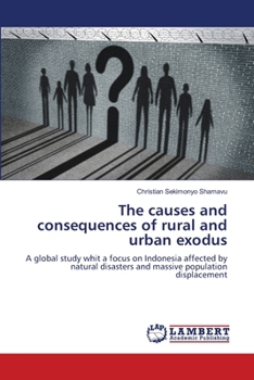 Paperback The causes and consequences of rural and urban exodus Book