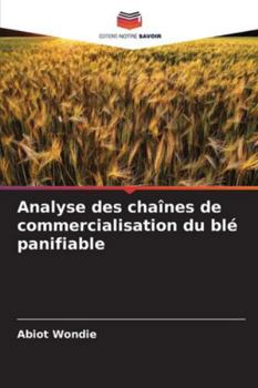 Paperback Analyse des chaînes de commercialisation du blé panifiable [French] Book
