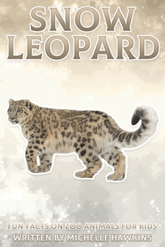 Paperback Snow Leopard: Fun Facts on Zoo Animals for Kids #45 Book