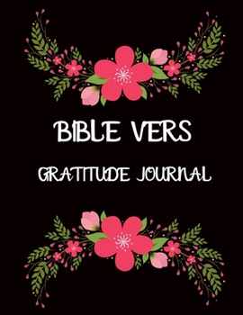 Paperback Bible vers gratitude journal: A inspirational & motivational gift for christian men, women, girls & boys. Book