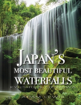 Paperback Japan's most beautiful waterfalls: Kyushu & Okinawa Book