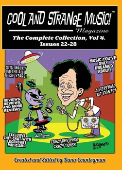 Cool and Strange Music! Magazine - The Complete Collection, Vol. 4 Issues 22-28