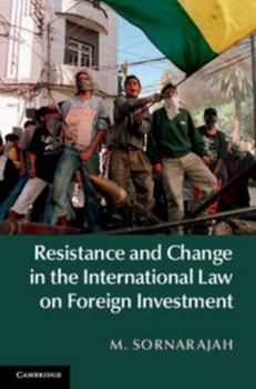 Hardcover Resistance and Change in the International Law on Foreign Investment Book