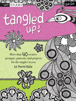 Paperback Tangled Up!: More Than 40 Creative Prompts, Patterns, and Projects for the Tangler in You Book