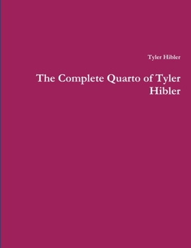 Paperback The Complete Quarto of Tyler Hibler Book