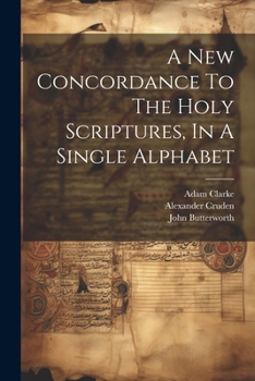 Paperback A New Concordance To The Holy Scriptures, In A Single Alphabet Book