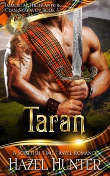 Paperback Taran (Immortal Highlander, Clan Skaraven Book 5): A Scottish Time Travel Romance Book