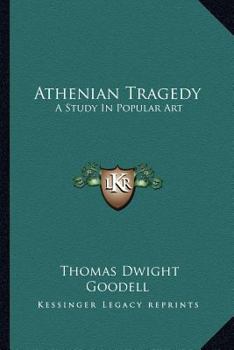 Athenian Tragedy: A Study in Popular Art