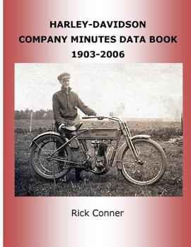 Paperback Harley-Davidson Company Minutes Data Book 1903-2006 Book