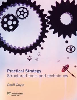 Paperback Practical Strategy: Structured Tools and Techniques Book