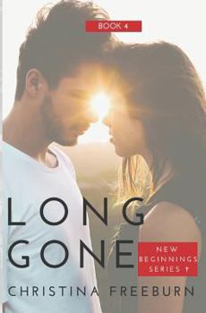 Long Gone: Inspirational Romantic Suspense - Book #4 of the New Beginnings
