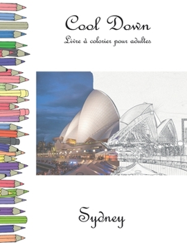 Paperback Cool Down - Livre á colorier pour adultes: Sydney [French] Book