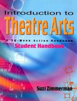 Paperback Introduction to Theatre Arts: A 36-Week Action Handbook Book