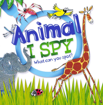 Board book Animal I Spy: What Can You Spot? Book