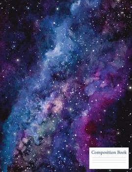 Paperback Composition Book: Watercolor Galaxy In Space. 7.44"x 9.69" 120 page, Wide Ruled, Night Sky Notebook. Book